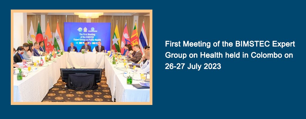 First Meeting of the BIMSTEC Expert Group on Health held in Colombo on 26-27 July 2023