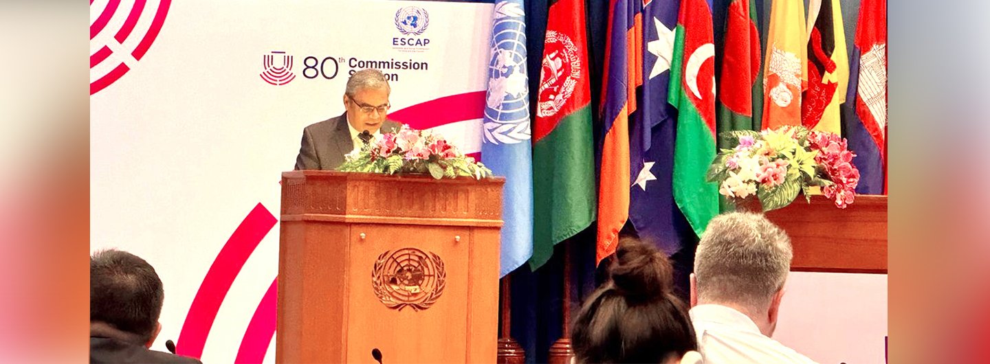 Secretary General participated at 80th Session of UN Economic and Social Commission for Asia and the Pacific (UNESCAP)