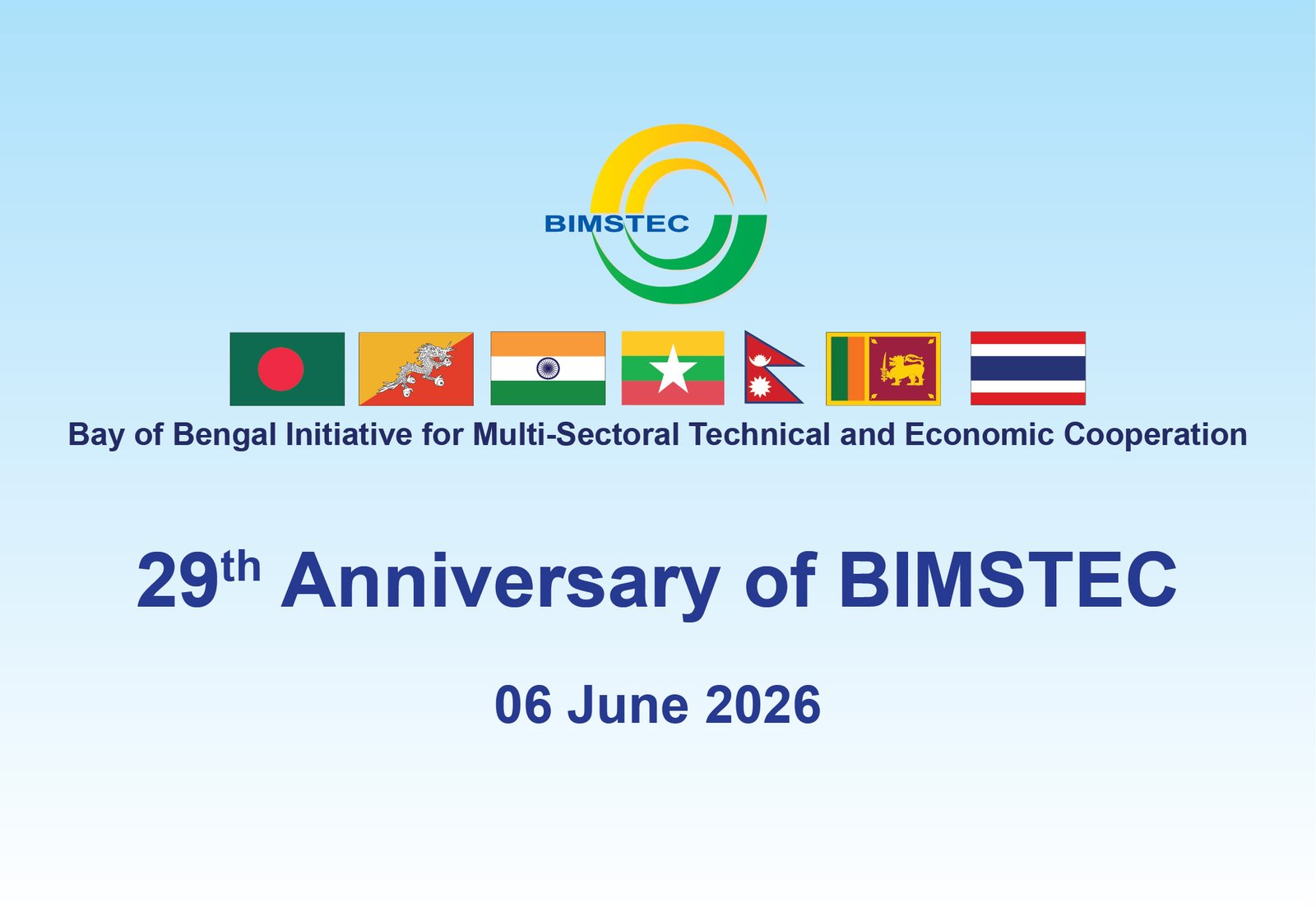 As BIMSTEC marks its 29th Anniversary on BIMSTEC Day 2026, Leaders of all BIMSTEC member States reaffirm their commitment to strengthen regional cooperation