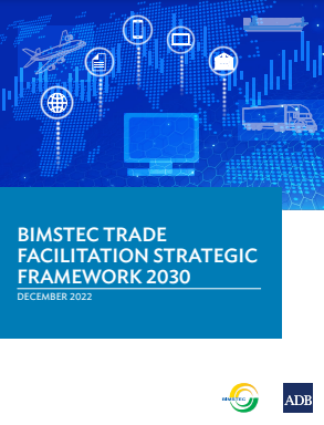 BIMSTEC Trade Facilitation Strategic Framework 2030
